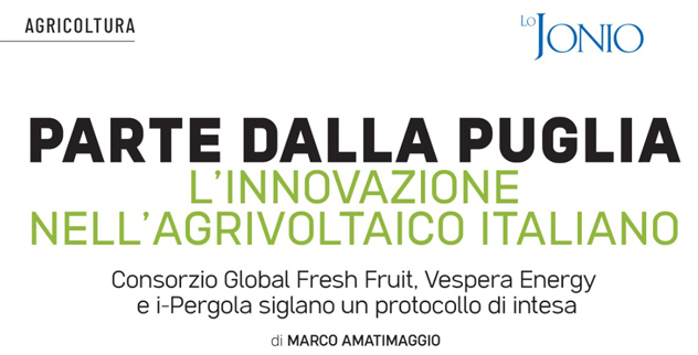 Parte dalla Puglia l'innovazione nell'agrivoltaico italiano